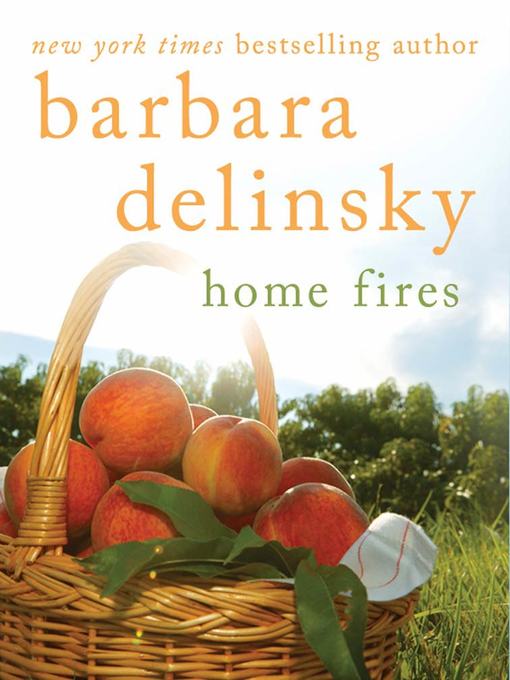 Title details for Home Fires by Barbara Delinsky - Wait list